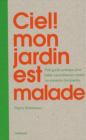 « Ciel mon jardin est malade »