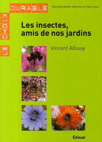 Les insectes amis de nos jardins