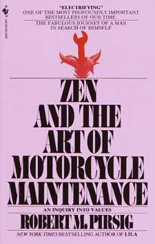 Zen and the Art of motorcycle maintenance